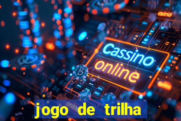 jogo de trilha para imprimir